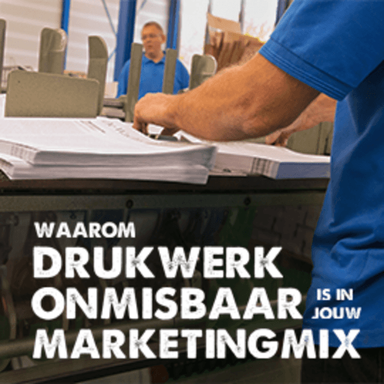Waarom drukwerk onmisbaar is in jouw marketingmix