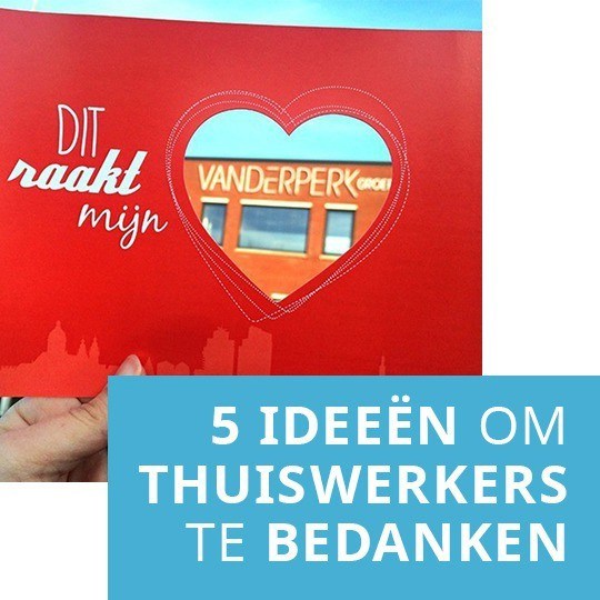 5 ideeën om thuiswerkers te bedanken